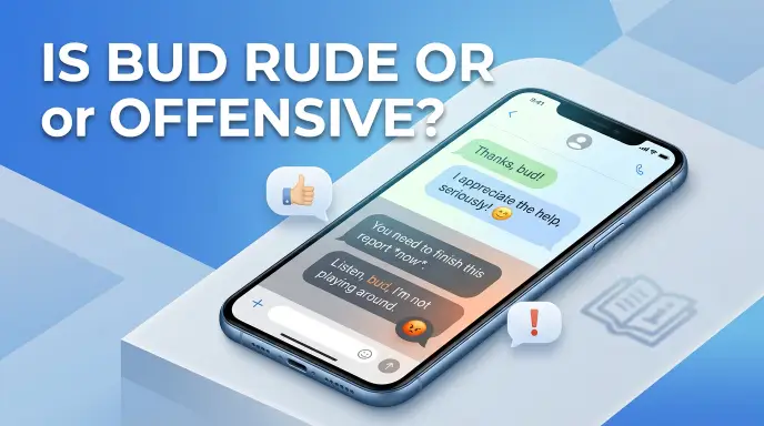 Is Bud Rude or Offensive?