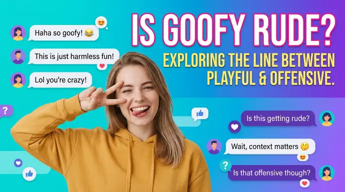 Is Goofy Rude or Offensive?