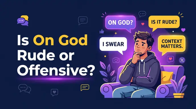 Is On God Rude or Offensive?
