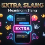 extra meaning slang