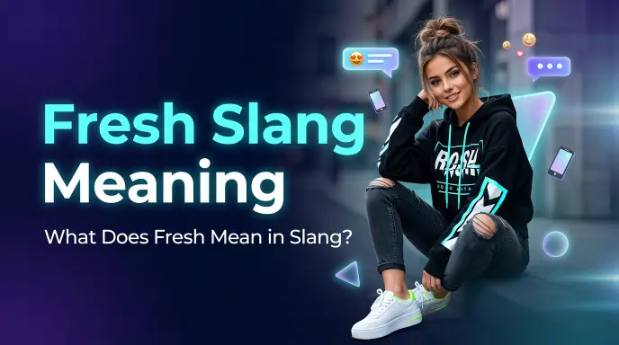 fresh slang meaning