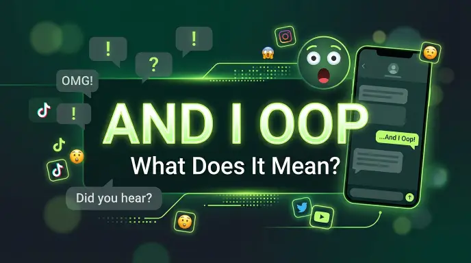 What Does “And I Oop” Mean?